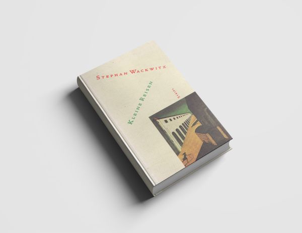 Buchcover: Kleine Reisen von Stephan Wackwitz